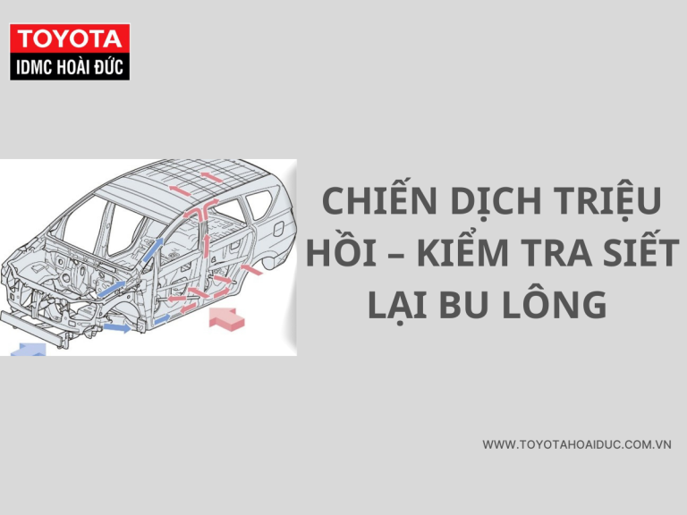 CHIẾN DỊCH TRIỆU HỒI – KIỂM TRA SIẾT LẠI BU LÔNG BẮT BIẾN MÔ
